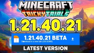 Minecraft 1.21.40.21 1